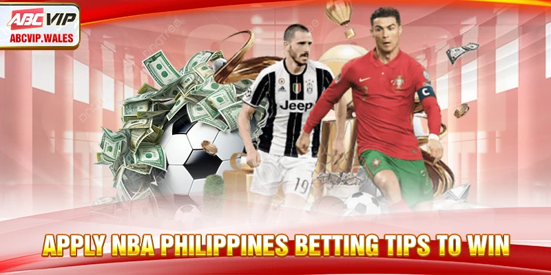 Apply Philippines NBA Betting Tips to Win