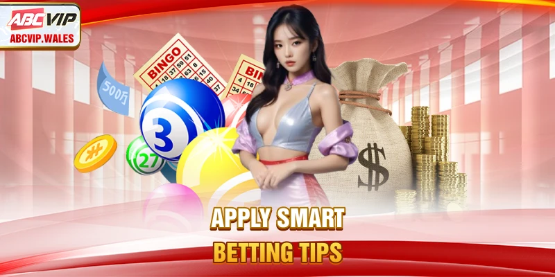 Apply smart betting tips