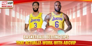 Basketball Betting Tips That Actually Work With ABCVIP