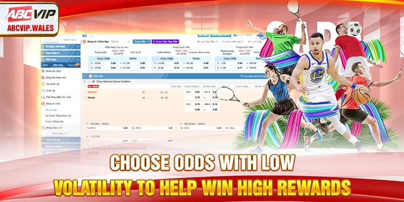Choose odds with low volatility to help win high rewards