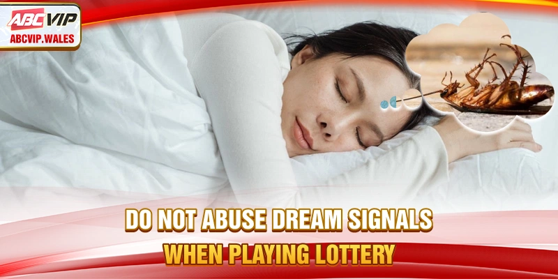 Do not abuse dream signals when playing lottery
