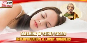 Dreaming of Saints – Sacred Interpretation & Lucky Numbers