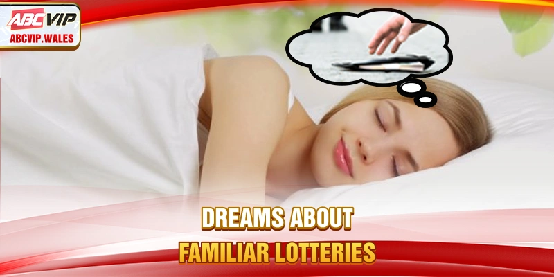 Dreams about familiar lotteries