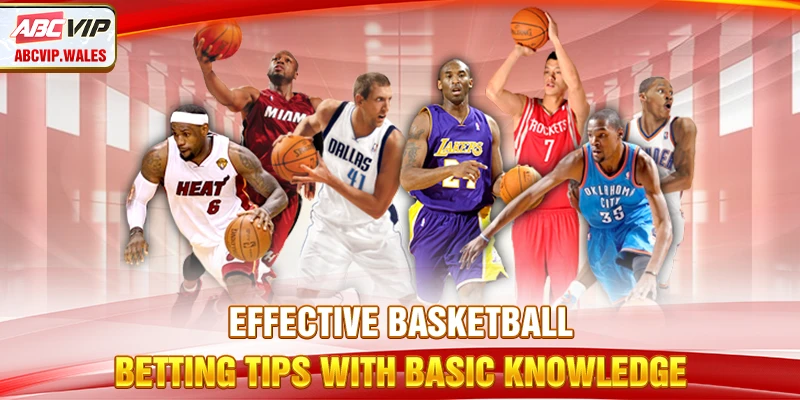 Effective basketball betting tips with basic knowledge