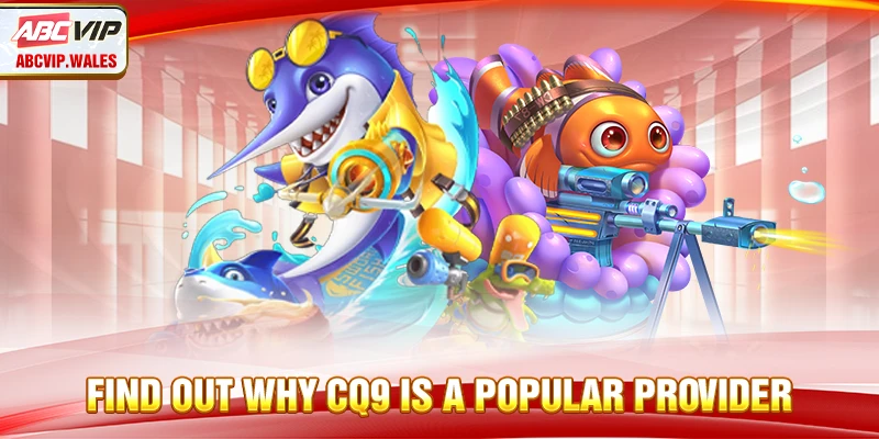Find out why CQ9 is a popular provider
