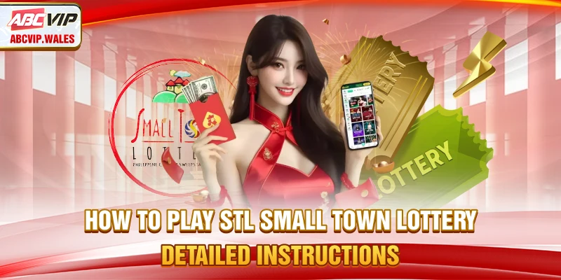 How To Play STL (Small Town Lottery) - Detailed Instructions