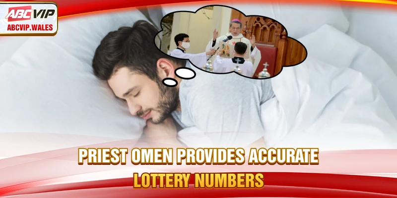 Priest omen provides accurate lottery numbers