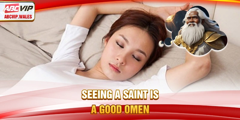 Dreaming of Saints is a good omen