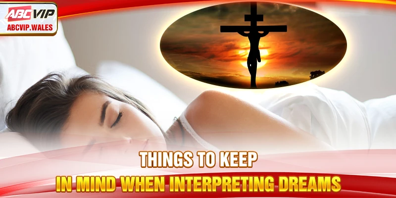 Things to keep in mind when interpreting dreams