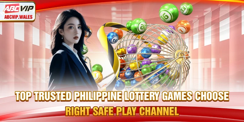 Top Trusted Philippine Lottery Games – Safe, Reliable Play